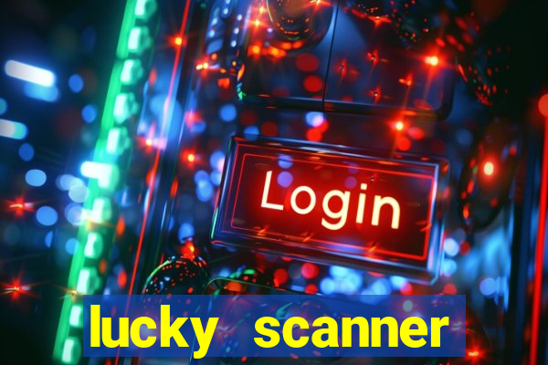 lucky scanner leitor da sorte